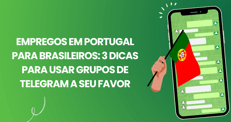 Empregos em Portugal para Brasileiros - 3 Dicas