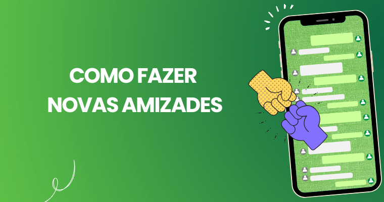 Como Fazer Novas Amizades